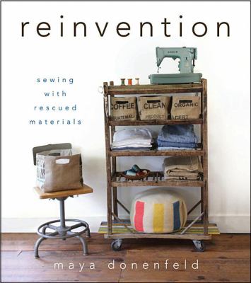 Reinvention : sewing with rescued materials cover image