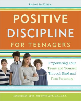 Positive discipline for teenagers : empowering your teens and yourself through kind and firm parenting  cover image cdn