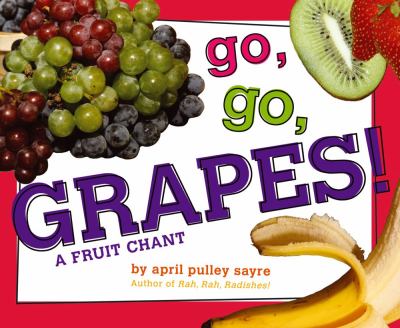 Go, go, grapes! : a fruit chant cover image