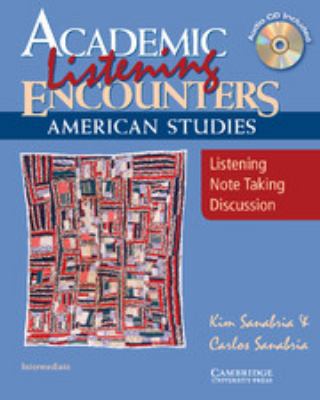 Academic listening encounters : American studies : listening, note taking, discussion cover image