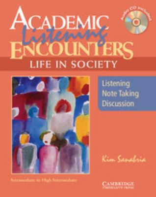 Academic listening encounters : life in society : listening, note taking, discussion cover image