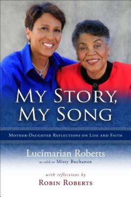 My story, my song : mother-daughter reflections on life and faith cover image