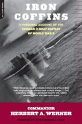 Iron coffins : a personal account of the German U-Boat battles of World War II cover image