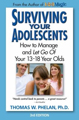 Surviving your adolescents : how to manage & let go of your 13-18 year olds  cover image cdn