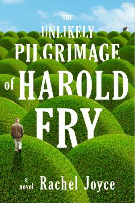 The unlikely pilgrimage of Harold Fry cover image