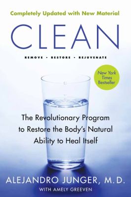 Clean : the revolutionary program to restore the body's natural ability to heal itself  cover image cdn