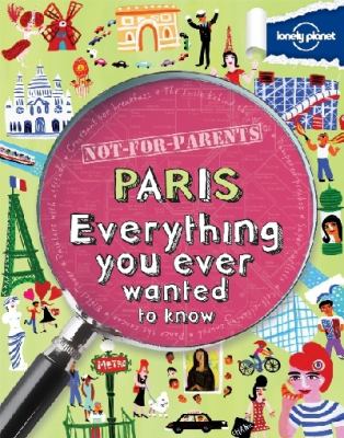 Paris : everything you ever wanted to know cover image