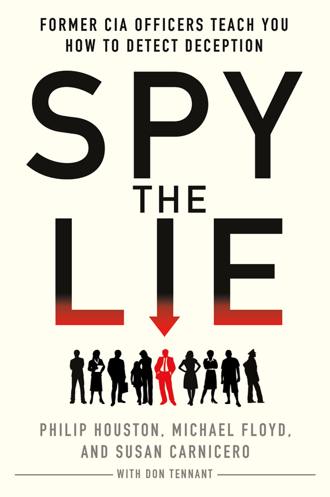 Spy the lie : former CIA officers teach you how to detect deception cover image