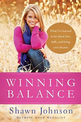 Winning balance : what I've learned so far about love, faith, and living your dreams  cover image cdn