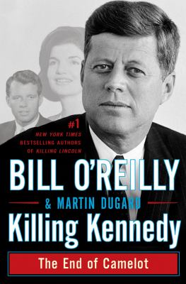 Killing Kennedy : the end of Camelot cover image