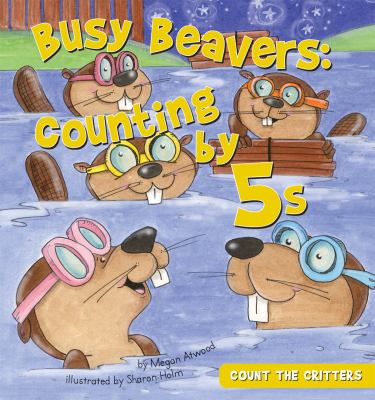 Busy beavers : counting by 5s cover image