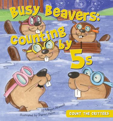 Busy beavers : counting by 5s  cover image cdn