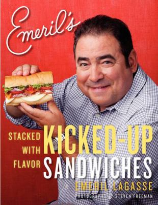 Emeril's kicked-up sandwiches : stacked with flavor  cover image cdn