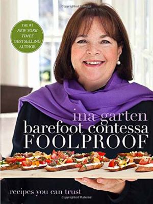Barefoot Contessa foolproof : recipes you can trust cover image