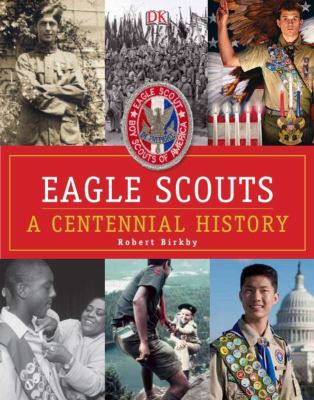 Eagle scouts : a centennial history cover image