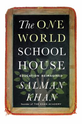 The one world schoolhouse : education reimagined  cover image cdn