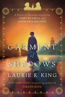 Garment of shadows : a novel of suspense featuring Mary Russell and Sherlock Holmes  cover image cdn