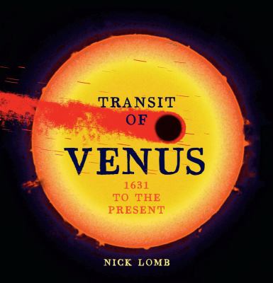 Transit of Venus : 1631 to the present cover image