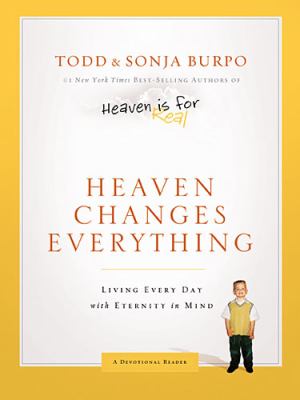 Heaven changes everything : living every day with eternity in mind cover image