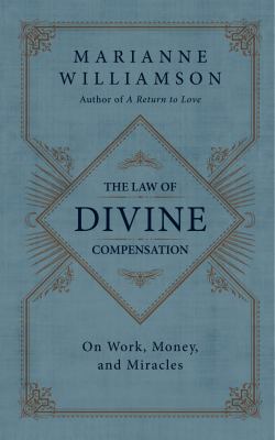 The law of divine compensation : on work, money, and miracles cover image