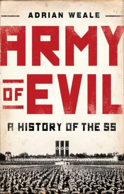 Army of evil : a history of the SS  cover image cdn