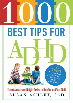 1000 best tips for ADHD : expert answers and bright advice to help you and your child  cover image cdn