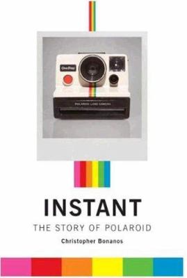 Instant : the story of Polaroid cover image