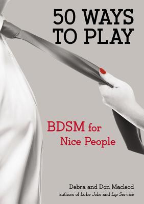 50 ways to play : BDSM for nice people cover image