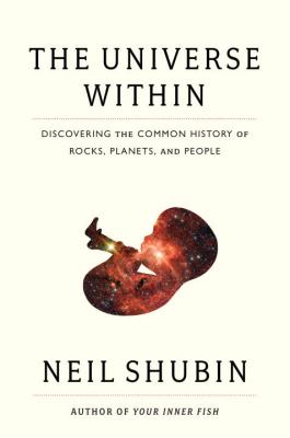 The universe within : discovering the common history of rocks, planets, and people  cover image cdn