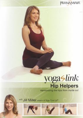 Yoga link. Hip helpers harmonizing the hips from inside out cover image