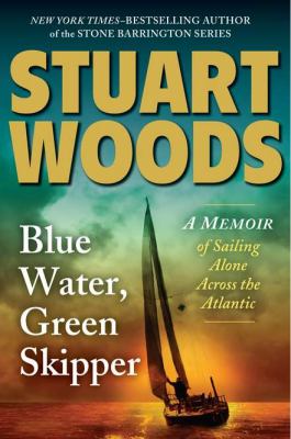 Blue water, green skipper : a memoir of sailing alone across the Atlantic cover image