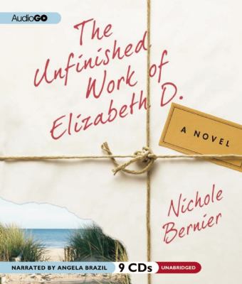 The unfinished work of Elizabeth D. a novel cover image