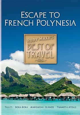 Best of travel. Escape to French Polynesia cover image