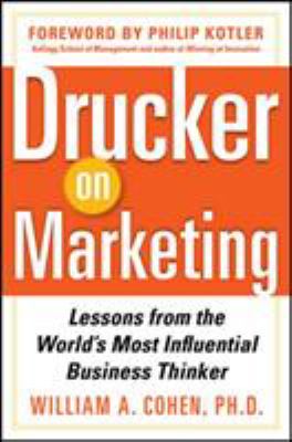Drucker on marketing : lessons from the world's most influential business thinker cover image