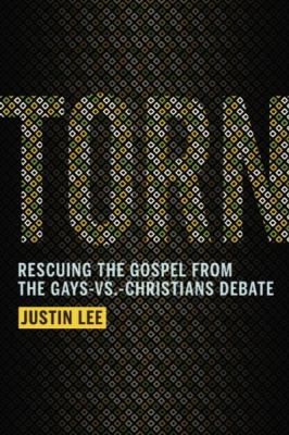 Torn : rescuing the Gospel from the gays-vs.-Christians debate cover image