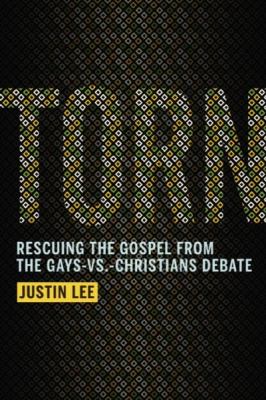 Torn : rescuing the Gospel from the gays-vs.-Christians debate  cover image cdn