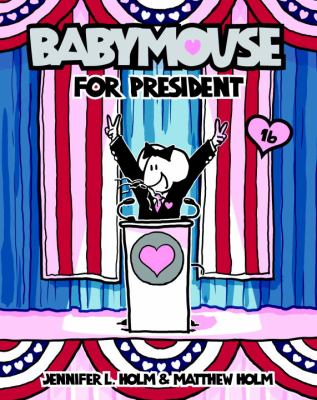 Babymouse. [16], Babymouse for president cover image