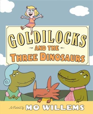 Goldilocks and the three dinosaurs cover image