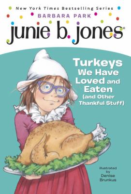 Junie B., first grader : turkeys we have loved and eaten (and other thankful stuff)  cover image cdn