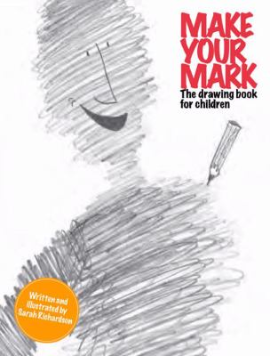 Make your mark : the drawing book for children  cover image cdn