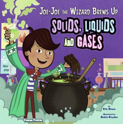 Joe-Joe the wizard brews up solids, liquids, and gases  cover image cdn