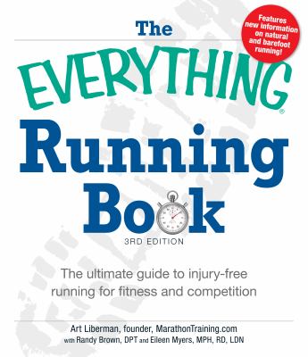 The everything running book : the ultimate guide to injury-free running for fitness and competition cover image