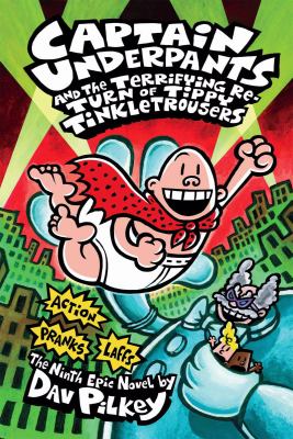 Captain Underpants and the terrifying return of Tippy Tinkletrousers : the ninth epic novel cover image