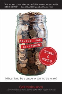 Saving for retirement : (without living like a pauper or winning the lottery) cover image