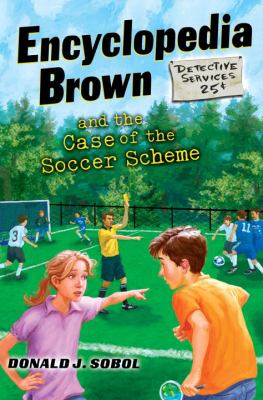 Encyclopedia Brown and the case of the soccer scheme cover image