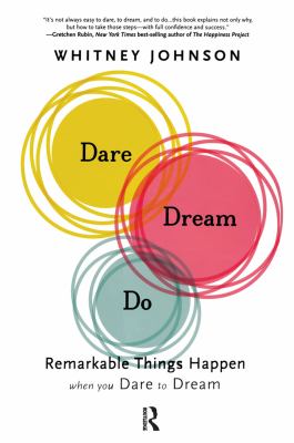 Dare, dream, do : remarkable things happen when you dare to dream cover image