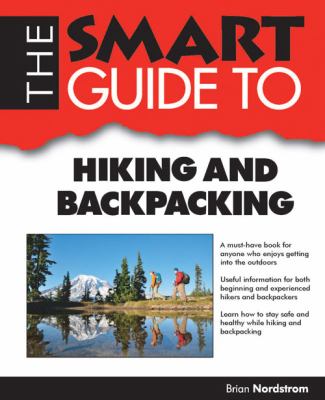 The smart guide to hiking and backpacking cover image