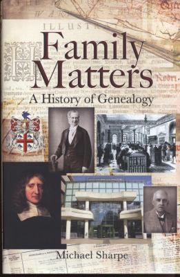 Family matters : a history of genealogy cover image