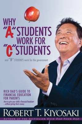 Why "A" students work for "C" students : and "B" students work for the government cover image