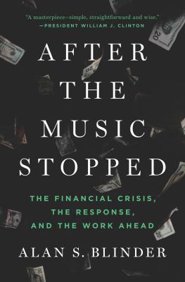 After the music stopped : the financial crisis, the response, and the work ahead cover image